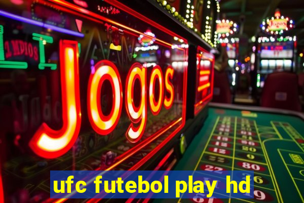 ufc futebol play hd